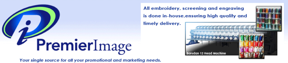 Welcome to Premier Image. Your single source for all your promotional and marketing needs. All embroidery, screening and engraving is done in-house, ensuring high quality and timely delivery.